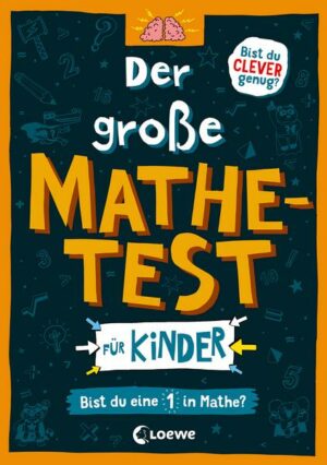 Der große Mathetest für Kinder - Bist du eine 1 in Mathe?