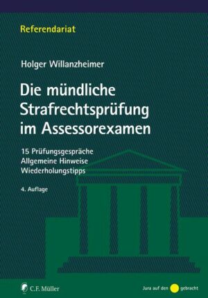 Die mündliche Strafrechtsprüfung im Assessorexamen