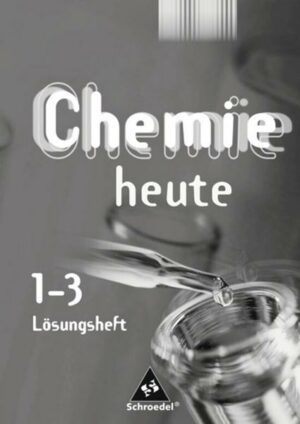 Chemie heute SI 1 - 3. Lösungen. Arbeitshefte