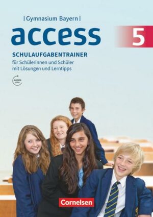 Access - Bayern 5. Jahrgangsstufe - Schulaufgabentrainer mit Audios und Lösungen online