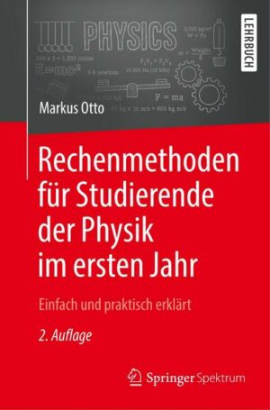 Rechenmethoden für Studierende der Physik im ersten Jahr