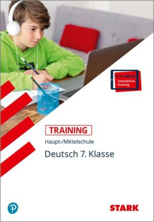 STARK Training Haupt-/Mittelschule - Deutsch 7. Klasse
