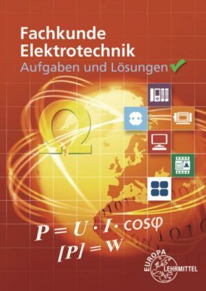 Aufgaben und Lösungen zu 30138: Fachkunde Elektrotechnik