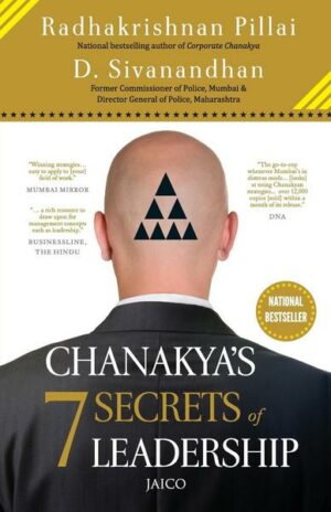 Chanakyas 7 Secrets of Leadership