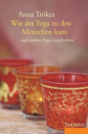 Wie der Yoga zu den Menschen kam