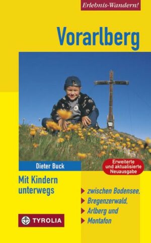 Vorarlberg. Mit Kindern unterwegs