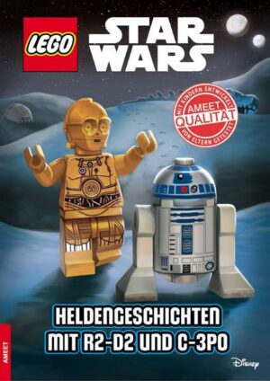 LEGO® STAR WARS™. Heldengeschichten mit R2-D2 und C-3PO