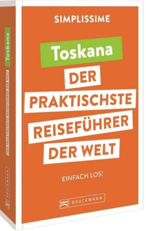 SIMPLISSIME – der praktischste Reiseführer der Welt Toskana