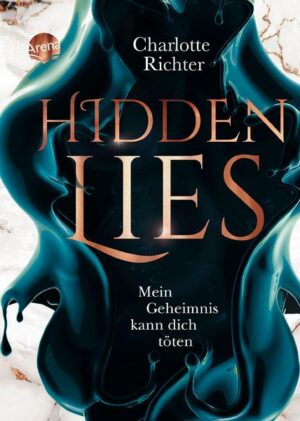 Hidden Lies. Mein Geheimnis kann dich töten