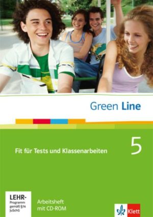 Green Line 5. Fit für Tests und Klassenarbeiten. Arbeitsheft und CD-ROM mit Lösungsheft
