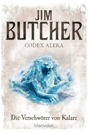 Die Verschwörer von Kalare / Codex Alera Bd.3