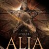 Alia (Band 1): Der magische Zirkel