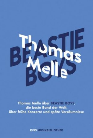 Thomas Melle über Beastie Boys