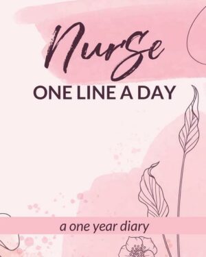 Nurse One Line A Day One Year Diary
