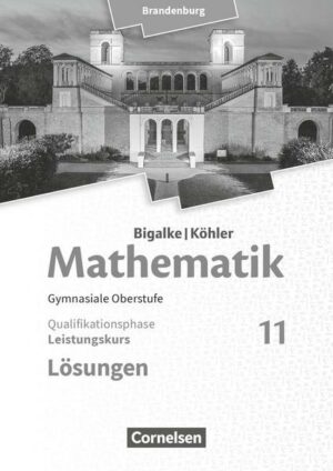 Bigalke/Köhler: Mathematik - 11. Schuljahr - Brandenburg - Leistungskurs