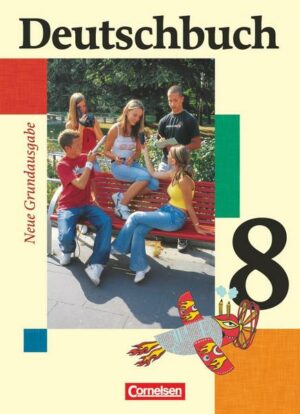 Deutschbuch 8. Schuljahr - Schülerbuch - Neue Grundausgabe