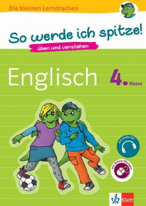 So werde ich spitze! Englisch 4. Klasse. üben und verstehen