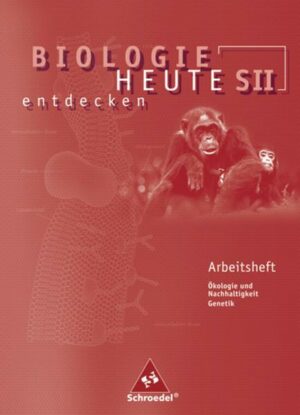 Biologie heute entdecken 2. Arbeitsheft