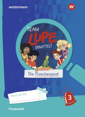 TEAM LUPE ERMITTELT - Übungshefte. Ferienheft 3