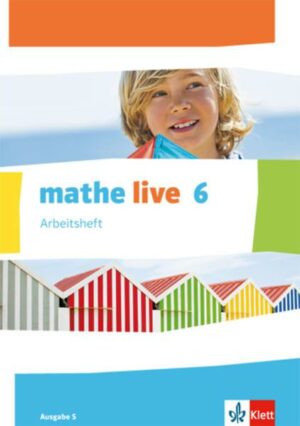 Mathe live. Arbeitsheft mit Lösungsheft 6. Schuljahr. Ausgabe S