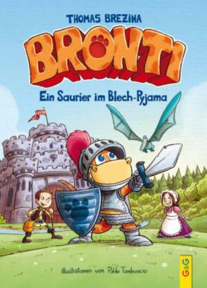 Ein Saurier im Blech-Pyjama / Bronti Bd.3