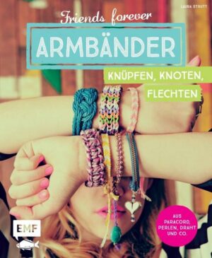 Friends forever - Armbänder knüpfen