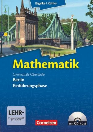 Mathematik Gymnasiale Oberstufe Einführungsphase Berlin. Schülerbuch mit CD-ROM