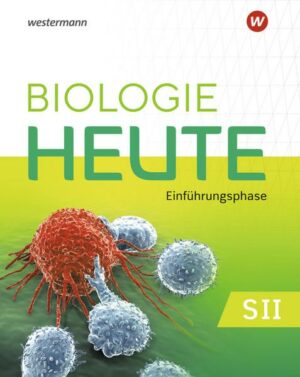 Biologie heute SII. Einführungsphase: Schülerband. Für Niedersachsen