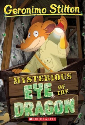 Mysterious Eye of the Dragon (Geronimo Stilton #78): Volume 78