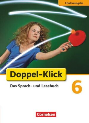 Doppel-Klick - Förderausgabe. Inklusion: für erhöhten Förderbedarf 6. Schuljahr. Schülerbuch