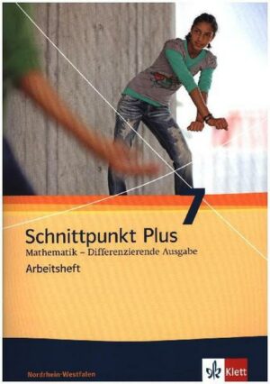 Schnittpunkt Mathematik Plus - Differenzierende Ausgabe für Nordrhein-Westfalen. Arbeitsheft mit Lösungsheft 7. Schuljahr