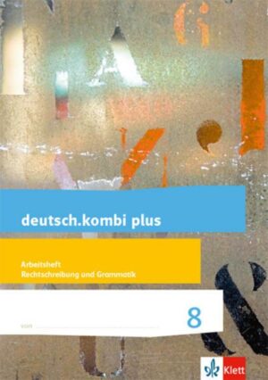 Deutsch.kombi plus 8. Differenzierende Allgemeine Ausgabe. Arbeitsheft Rechtschreibung/Grammatik Klasse 8