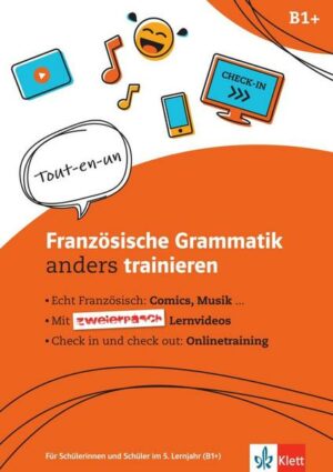 Französische Grammatik anders trainieren 5. Lernjahr. Trainingsheft inkl. Lernvideos und Online-Übungen für Smartphone