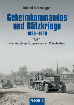 Geheimkommandos und Blitzkriege 1938-1940 Teil 1