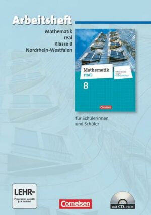 Mathematik real  8. Schuljahr. Arbeitsheft mit eingelegten Lösungen und CD-ROM. Differenzierende Ausgabe Nordrhein-Westfalen