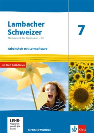 Lambacher Schweizer Mathematik 7 - G9. Ausgabe Nordrhein-Westfalen. Arbeitsheft plus Lösungsheft und Lernsoftware Klasse 7