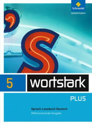 Wortstark. SprachLeseBuch 5 - Differenzierende Allgemeine Ausgabe