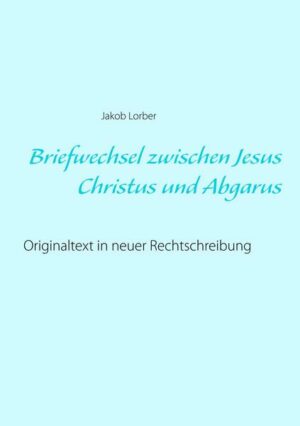 Briefwechsel zwischen Jesus Christus und Abgarus