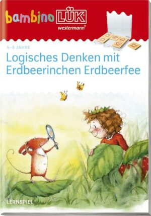 BambinoLÜK. Logisches Denken mit Erdbeerinchen. 4/5/6 Jahre