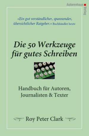 Die 50 Werkzeuge für gutes Schreiben