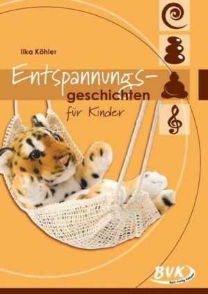 Entspannungsgeschichten für Kinder / Wahrnehumnungs-Reihe Bd. 2