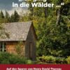 'Ich ging in die Wälder ...'