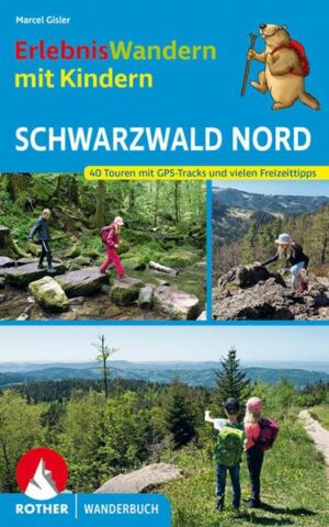 ErlebnisWandern mit Kindern Schwarzwald Nord