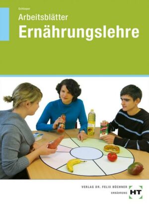 Arbeitsblätter Ernährungslehre