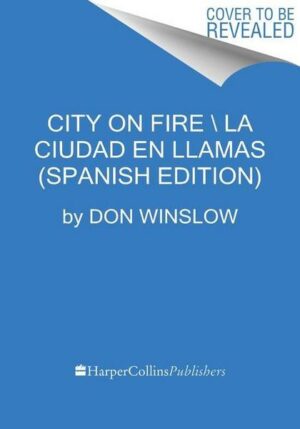 City on Fire  Ciudad En Llamas (Spanish Edition)