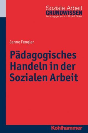 Pädagogisches Handeln in der Sozialen Arbeit