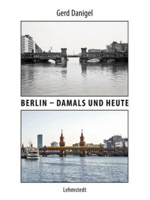 Berlin – damals und heute