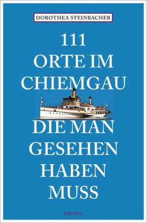 111 Orte im Chiemgau