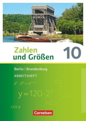 Zahlen und Größen 10. Schuljahr - Berlin und Brandenburg - Arbeitsheft mit Online-Lösungen
