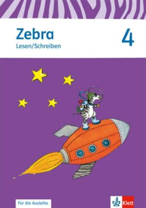 Zebra. Arbeitsheft Lesen/Schreiben zur Ausleihe 4. Schuljahr. Neubearbeitung